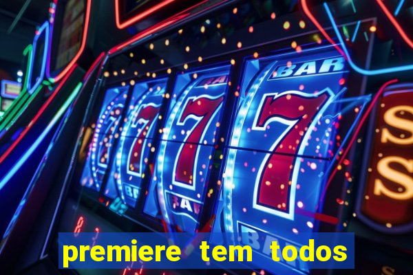 premiere tem todos os jogos